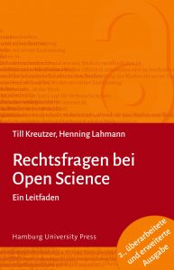 Cover von Till Kreutzer und Henning Lahmann, Rechtsfragen bei Open Science. ein Leitfaden, 2. Auflage, Hamburg University Press 2021.